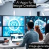 The Best 9 AI Apps for Image Creation: Unleashing Your Creative Genius