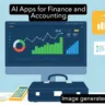 The Best 6 AI Apps for Finance & Accounting: Powering Smarter Financial Decisions