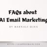 FAQs about AI Email marketing